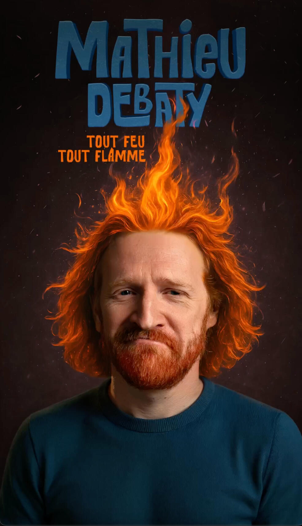Affiche Affiche spectacle Mathieu Debaty "Tout feu tout flamme"
